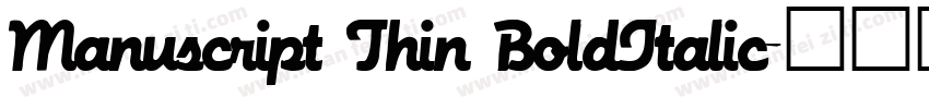Manuscript Thin BoldItalic字体转换